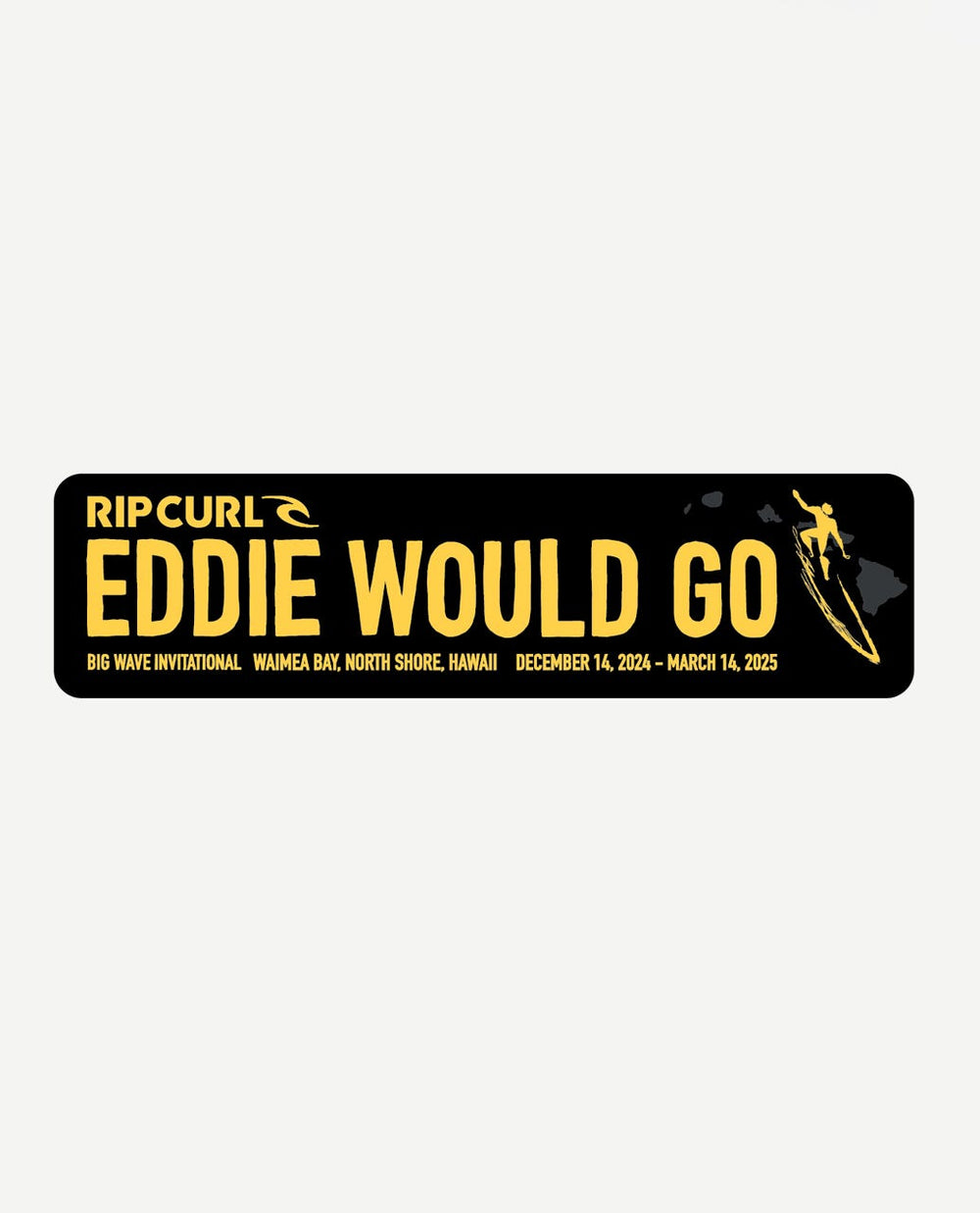 Rip Curl | Eddie Would Go Stickers